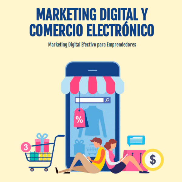 Marketing digital y Comercio electrónico + GRATIS: Cómo Atraer Clientes Todos los Días